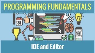 Programming Fundamentals  IDE and Editor [upl. by Meisel]