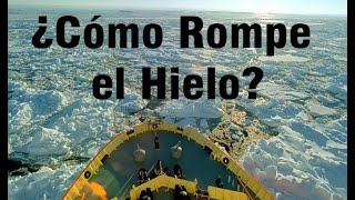 Cómo rompe el hielo el Rompehielos Almirante Irizar [upl. by Stead]