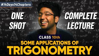 Class 10th Some Applications of Trigonometry One Shot 🔥  Class 10 Maths Chapter 9  Shobhit Nirwan [upl. by Yadahs]