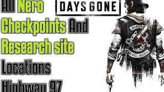 ALL HIGHWAY 97 NERO CHECKPOINTS amp RESEARCH SITE LOCATIONS  Days Gone [upl. by Udella]