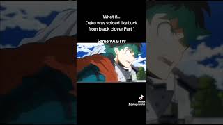 dekus line switched with Luck from blackclover myheroacademia [upl. by Einattirb]