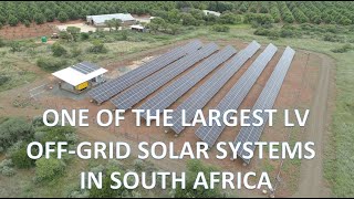 Largest low voltage offgrid solar farm in South Africa  Nov 2020 [upl. by Illak]