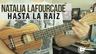 Natalia Lafourcade  Hasta la Raíz UKULELE Tutorial HD [upl. by Nuriel]