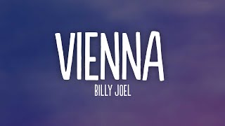 Billy Joel  Vienna Lyrics [upl. by Yrret637]