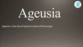 How to pronounce Ageusia [upl. by Aniras]