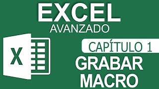 Curso Excel Avanzado  Capitulo 1  Grabar Macro [upl. by Primrose]