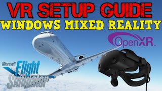 MSFS HOW TO GUIDE VR OPEN XR SETTINGS  HP REVERB G1G2 [upl. by Grochow528]