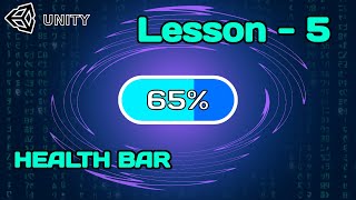 UNITY  LESSON  5  HEALTH BAR [upl. by Lehcer]