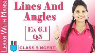 Class 9 Maths  Chapter 6  Exercise 61 Q5  Lines and Angles  NCERT [upl. by Odradlig]