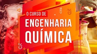 COMO É O CURSO DE ENGENHARIA QUÍMICA [upl. by Patrizio945]