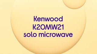 Kenwood K20MW21 Solo Microwave  White  Product Overview [upl. by Cristiano]