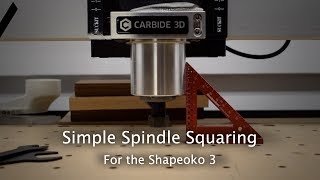 How to Tram Your Shapeoko [upl. by Connelley]