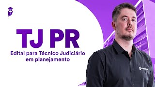 Concurso TJ PR Edital para Técnico Judiciário em planejamento [upl. by Sharona]