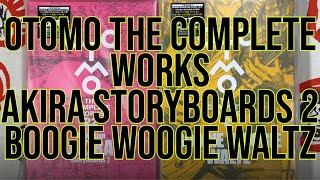 Otomo The Complete Works Round 2 Animation AKIRA Storyboards 2 amp Boogie Woogie Waltz Manga Release [upl. by Kelam215]