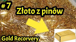 7 Złoto z pinów odzysk złota z elektroniki cz1 [upl. by Winzler]