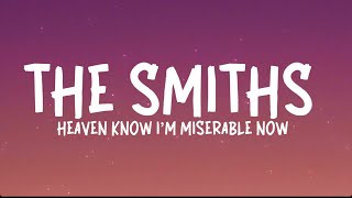 The smiths  Heaven know I’m miserable now  lyrics [upl. by Paymar224]