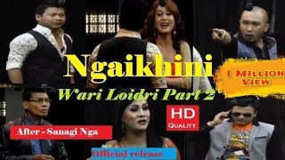 NGAIKHINI  WARI LOIDRI 2  Manipuri Sumang Lila  Official Release [upl. by Macegan]