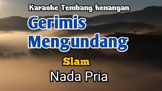 GERIMIS MENGUNDANG  Slam  Karaoke Nada Pria  Lirik [upl. by Aihsenet749]