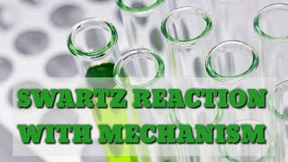 SWARTZ REACTION WITH MECHANISM [upl. by Towne]