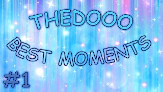 THEDOOO BEST MOMENTS 1 [upl. by Stralka]