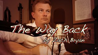 The Way Back by Zach Bryan Cover Song [upl. by Gemina]