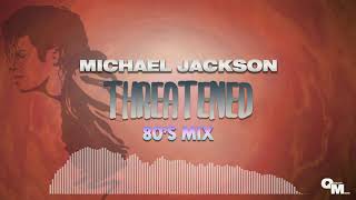 Michael Jackson  Threatened 80s Mix [upl. by Nylacaj147]