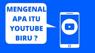 MENGENAL APA ITU YOUTUBE BIRU [upl. by Anilev4]