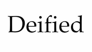 How to Pronounce Deified [upl. by Oaht]