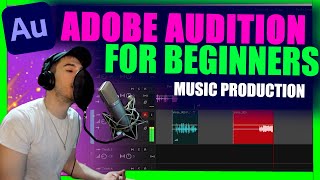 Mastering Adobe Audition for Music Production Beginners [upl. by Miksen]