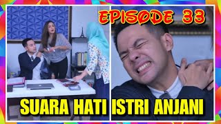 SUARA HATI ISTRI ANJANI EPISODE 33 MALAM INI  MINGGU 11 JULI 2021 [upl. by Yhpos]