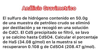 Gravimetria 21 Determinar el  de H2S [upl. by Leann]