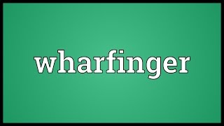 Wharfinger Meaning [upl. by Murvyn826]