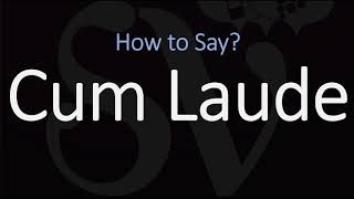 How to Pronounce Cum Laude CORRECTLY Meaning amp Pronunciation [upl. by Einattirb]