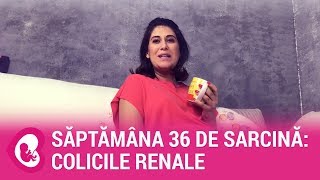 Săptămâna 36 de sarcină colicile renale [upl. by Malina]