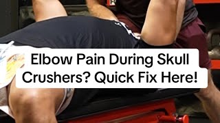 Elbow Pain During Skull Crushers Quick Fix [upl. by Oitaroh]