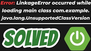 Error LinkageError occurred while loading main class in Java Spring Boot SOLVED [upl. by Jasmin]