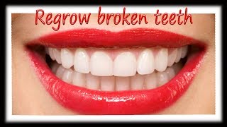 REGROW broken teeth naturally for ALL AGES [upl. by Secrest]