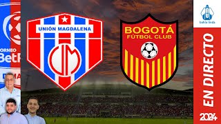 🎙️ ⚽ UNIÓN MAGDALENA VS BOGOTÁ FC En Vivo hoy 🔵🔴 Partido Unión Magdalena Hoy [upl. by Clayborne]