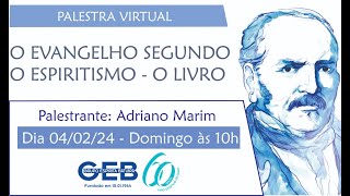 quotO EVANGELHO SEGUNDO O ESPIRITISMO  O LIVROquot  Adriano Marim [upl. by Oscar]