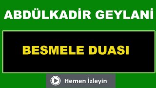 ABDÜLKADİR GEYLANİ HAZRETLERİNİN BESMELE DUASI [upl. by Adey315]