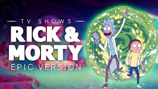 Rick and Morty Theme  Epic Version [upl. by Eaton653]