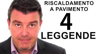 4 LEGGENDE sul riscaldamento a pavimento [upl. by Neibart]