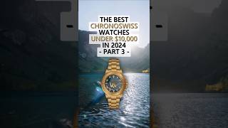 The Best Chronoswiss Watches Under 10000 in 2024  Part 3 [upl. by Llerred]