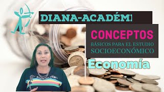 Conceptos básicos para el estudio socioeconómico Economía [upl. by Airotciv932]