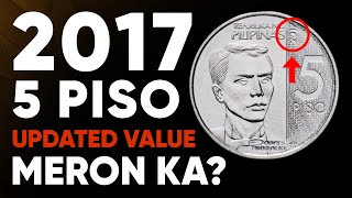 2017 5 PISO VALUE  MAHAL NA BA NGAYON  MERON KA NITO  NICKEL PLATED STEEL NGC COIN  KAALAMAN [upl. by Gore]