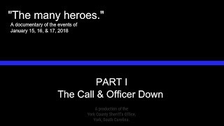 quotThe many heroesquot Part 1 The Call amp Officer Down [upl. by Aridnere201]