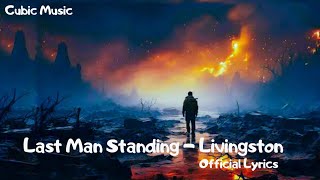 Livingston  Last Man Standing Official Lyrics [upl. by Ulric]