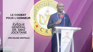 Évêque Général Dr Mike S Jocktane  Le combat pour lhonneur [upl. by Nayab]