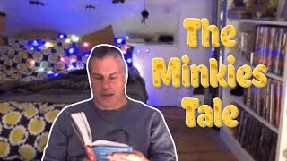 The Minkies Tale [upl. by Edieh]