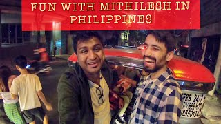 FUN with MITHILESH BACKPACKER in Philippines at Night [upl. by Bernadene]